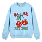 No Luck Just Jesus Christian Fleece Sweatshirt