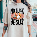 No Luck Just Jesus Christian Washed T-Shirt