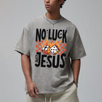 No Luck Just Jesus Christian Washed T-Shirt