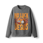No Luck Just Jesus Lightweight Sweater