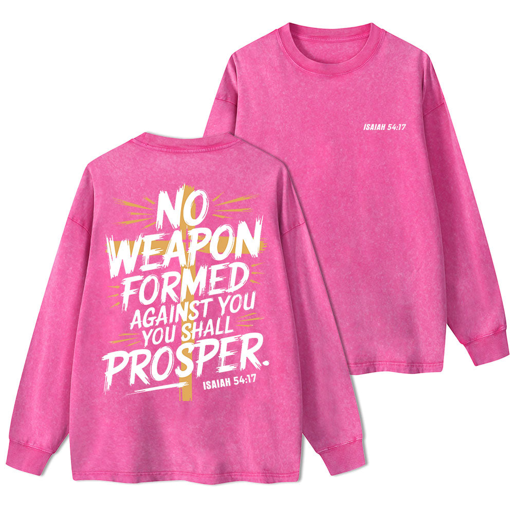 No Weapon Formed Against You Washed Long Sleeve T-Shirt