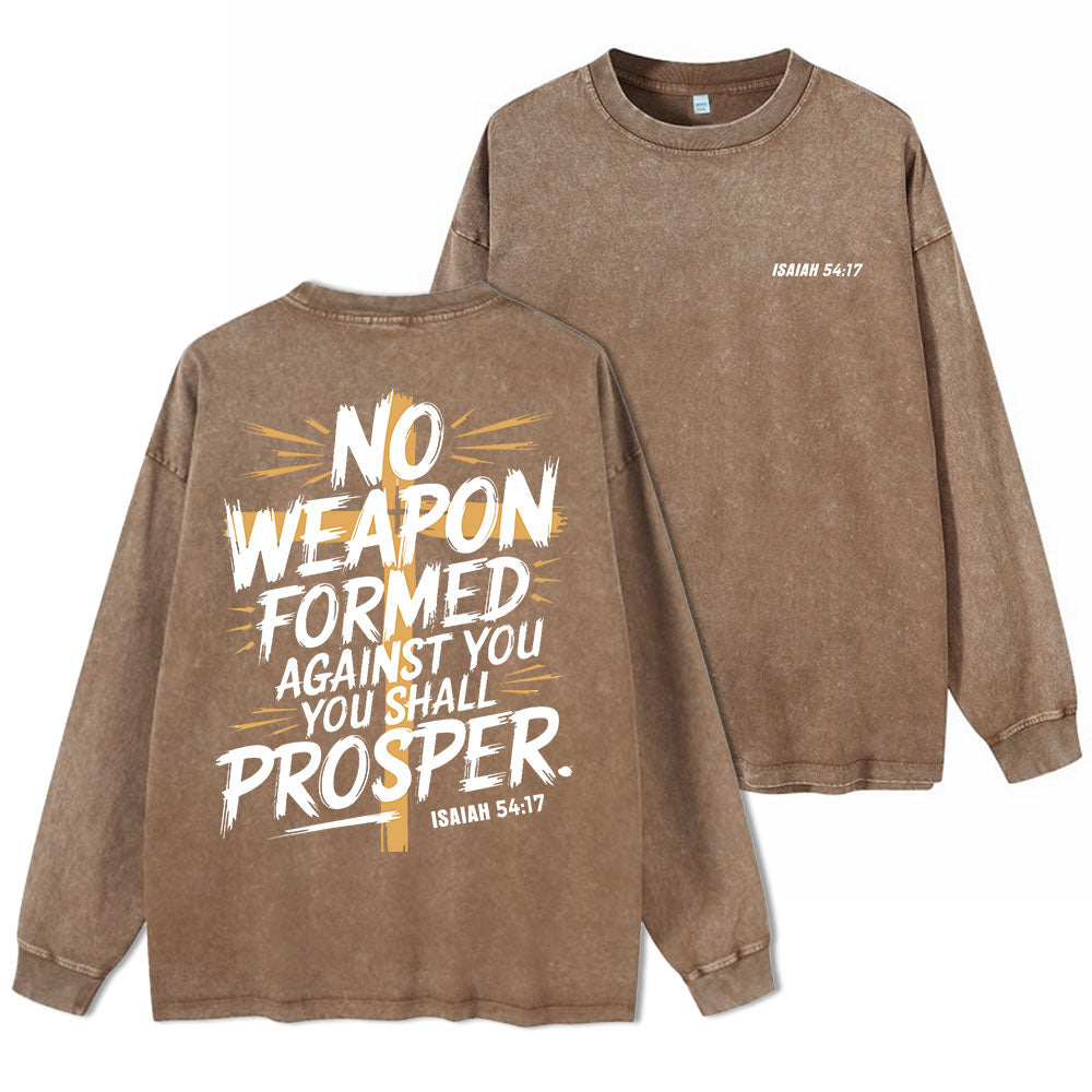 No Weapon Formed Against You Washed Long Sleeve T-Shirt
