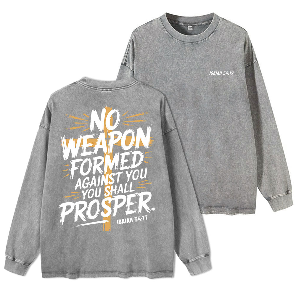 No Weapon Formed Against You Washed Long Sleeve T-Shirt
