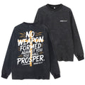 No Weapon Formed Against You Washed Long Sleeve T-Shirt