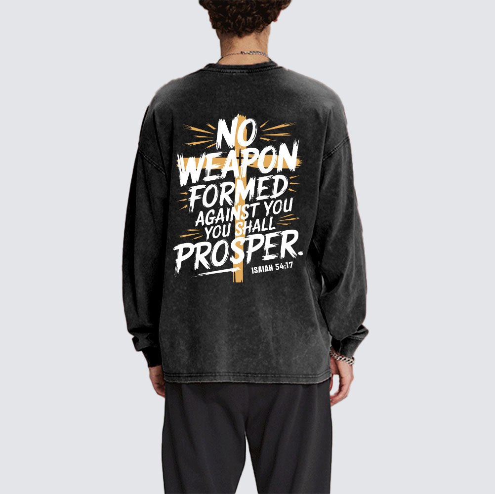 No Weapon Formed Against You Washed Long Sleeve T-Shirt