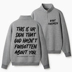 Not Forsoken Christian Half Zip Fleece Sweatshirt