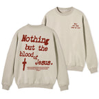 Nothing About The Blood Of Jesus Christian Fleece Sweatshirt