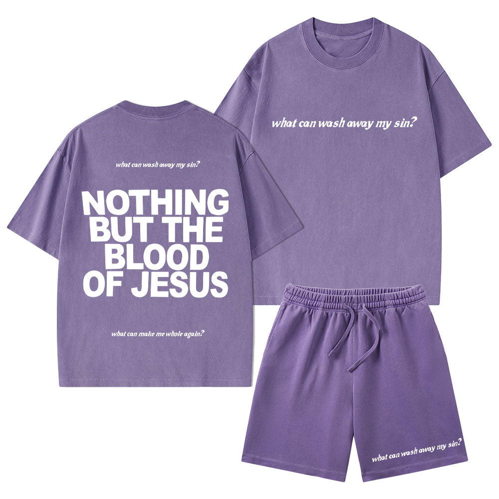 Nothing But The Blood Of Jeuss Christian Washed T-Shirt & Shorts