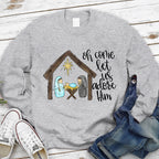 O Come Let Us Adore Him Christian Sweatshirt