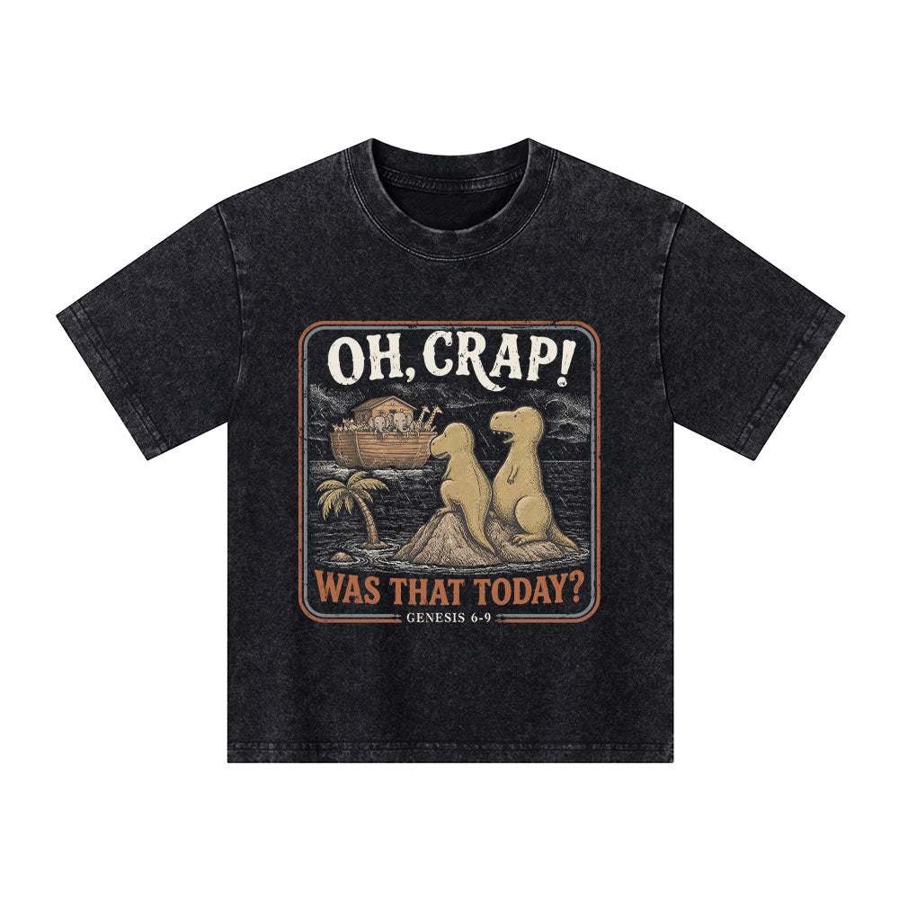 Oh Crap! Was That Today Christian Washed T-Shirt