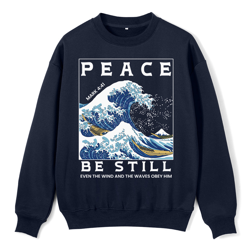 Peace Be Still ChristianFleece Sweatshirt