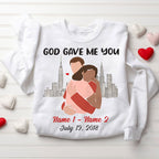Personalized God Gave Me You Christian Couple Sweatshirt