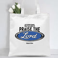 Praise The Lord Christian Canvas Tote Bag
