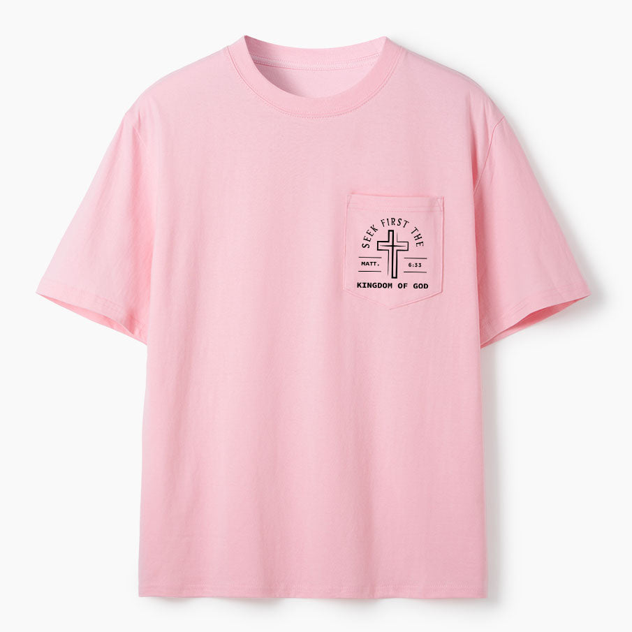 Seek First The Kingdom Of God Christian Unisex Pocket T-Shirt