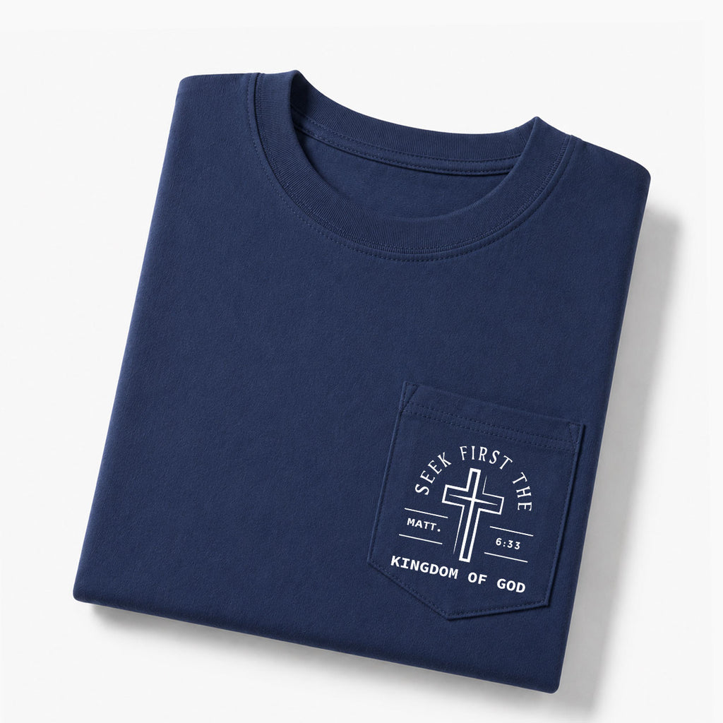 Seek First The Kingdom Of God Christian Unisex Pocket T-Shirt