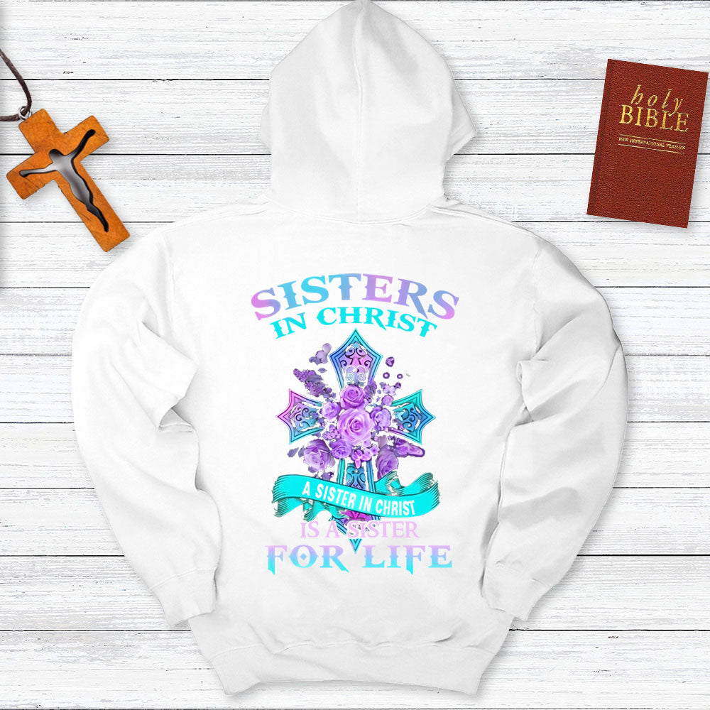 Sister In Christ Is A Sister For Life Hoodie
