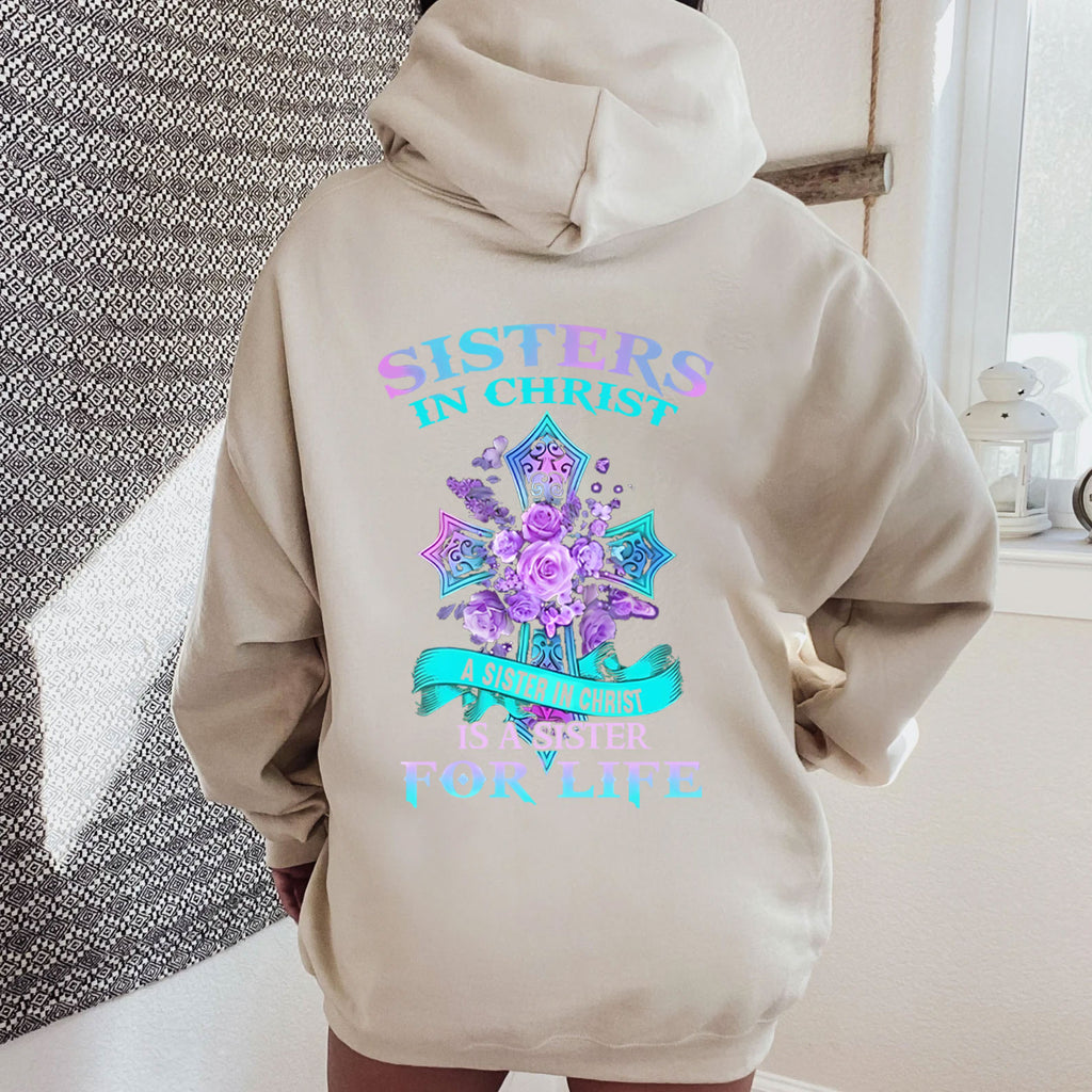 Sister In Christ Is A Sister For Life Hoodie