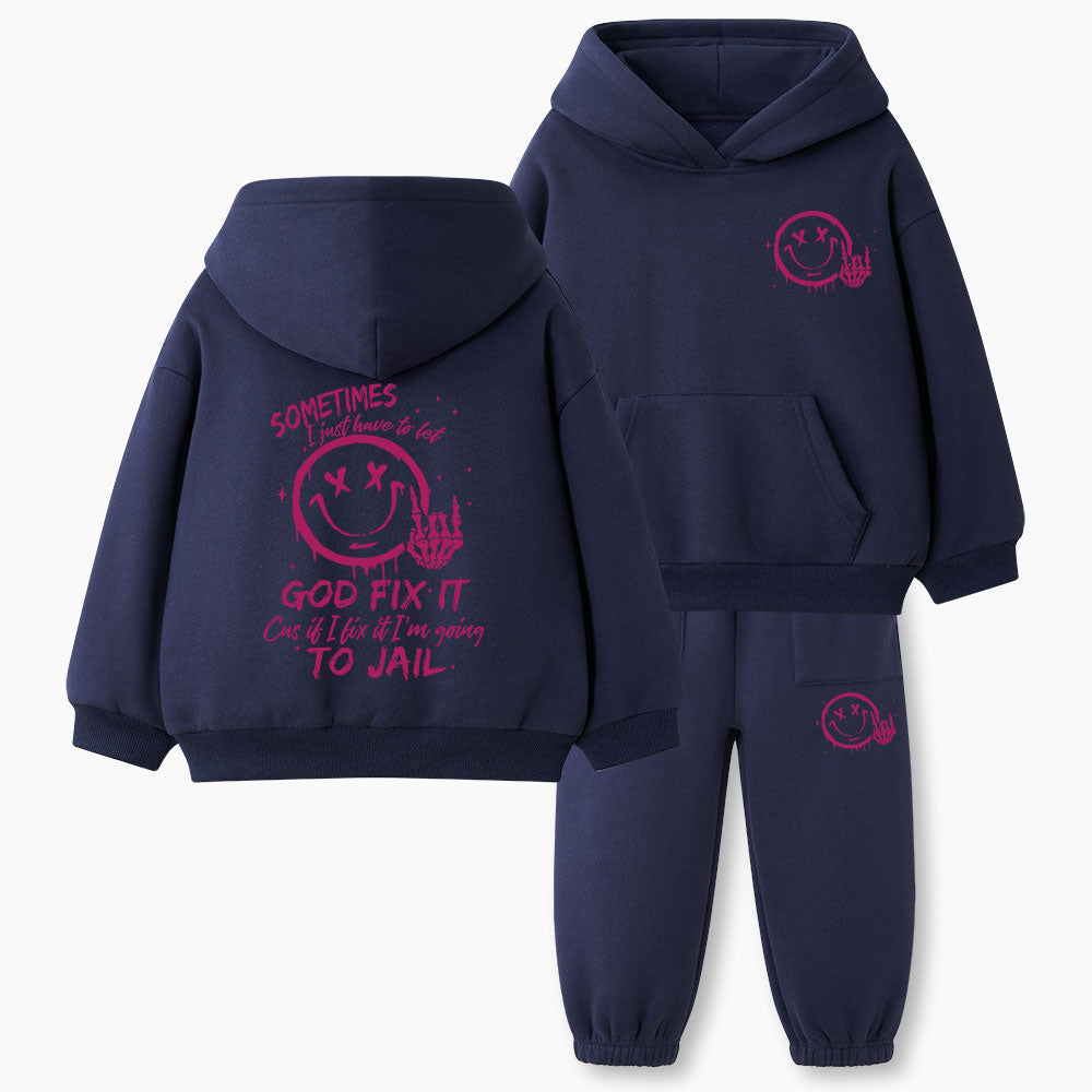 Sometimes I Just Have To Let God Fix It Christian Kid Fleece Hoodie Set