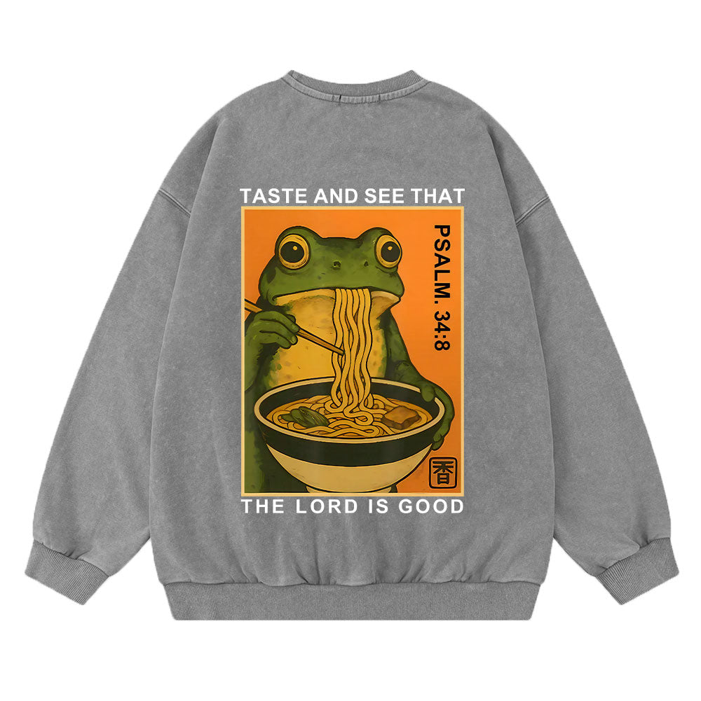 Taste And See That The Lord Is Good Christian Washed Sweatshirt