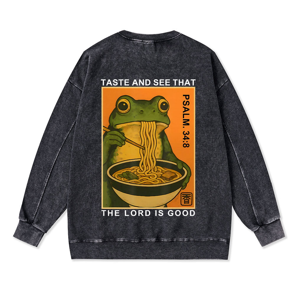 Taste And See That The Lord Is Good Christian Washed Sweatshirt