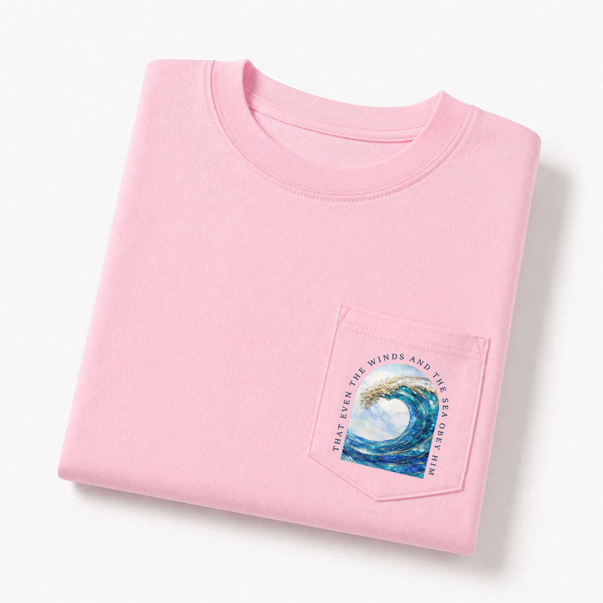 That Even The Winds And The Sea Obey Him Christian Unisex Pocket T-Shirt