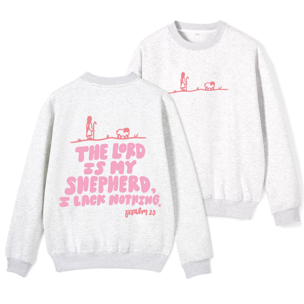 The Lord Is My Shepherd Christian Fleece Sweatshirt