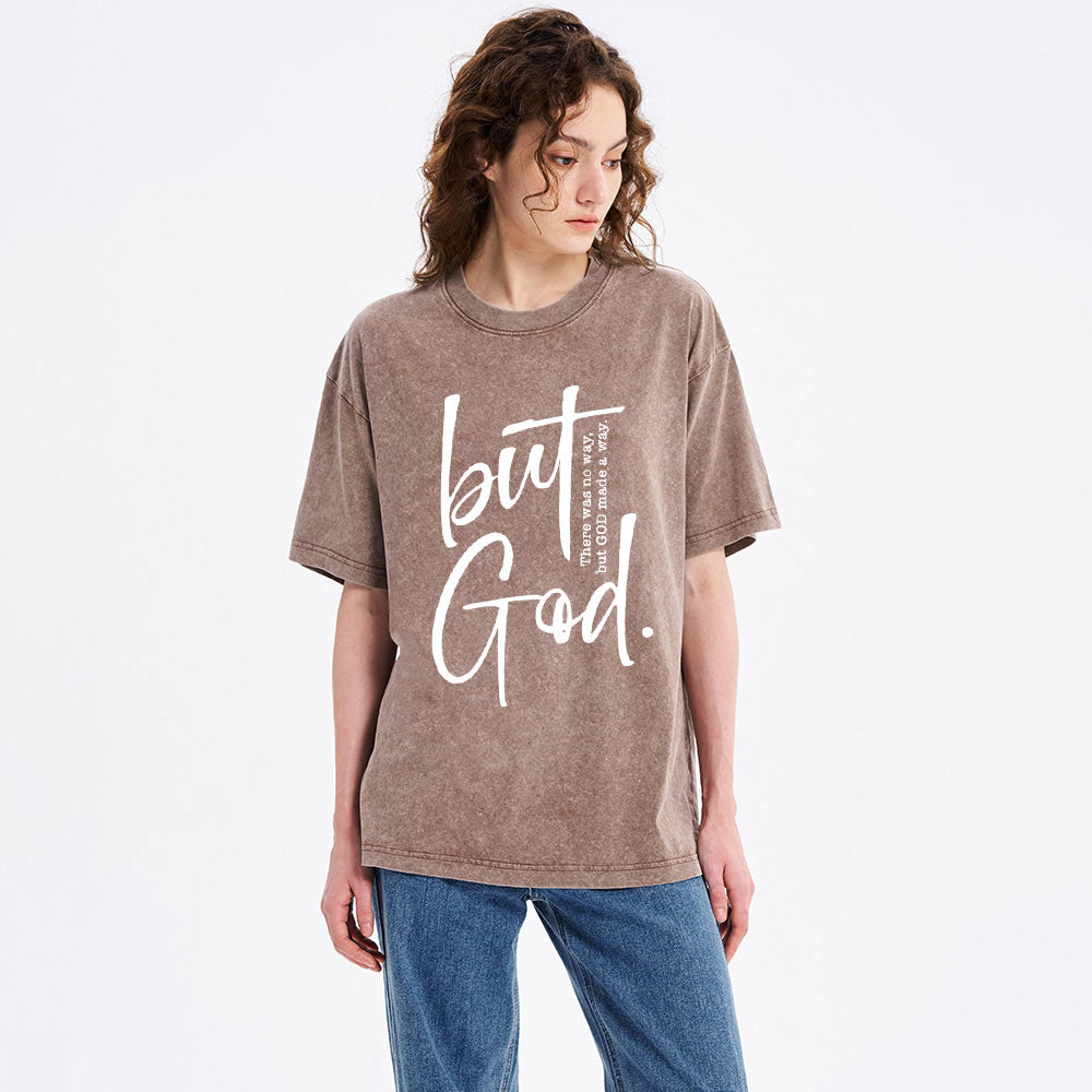 There Is No Way But God Made A Way Christian Washed T-Shirt