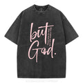 There Is No Way But God Made A Way Christian Washed T-Shirt