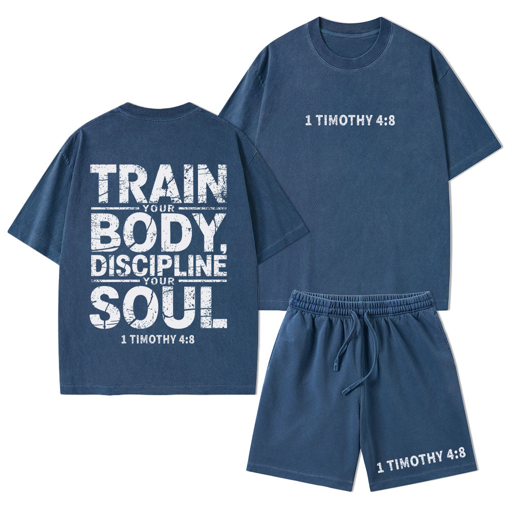 Train Your Body Discipline Your Soul Christian Washed T-Shirt & Shorts
