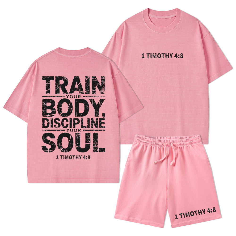 Train Your Body Discipline Your Soul Christian Washed T-Shirt & Shorts