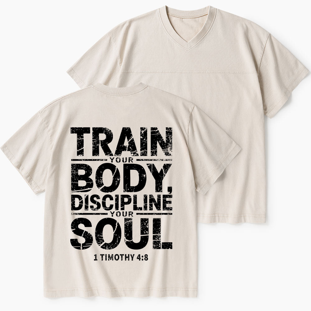 Train Your Body Discipline Your Soul Christian Washed V-Neck T-Shirt