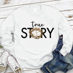 True Story Christian Sweatshirt