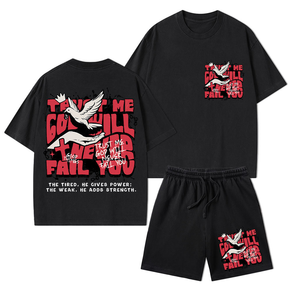 Trust Me God Will Never Fail You Christian Washed T-Shirt & Shorts