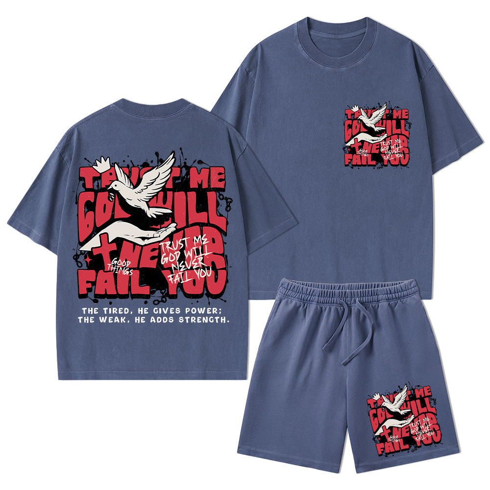 Trust Me God Will Never Fail You Christian Washed T-Shirt & Shorts