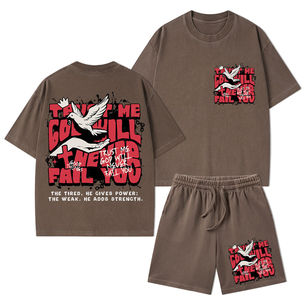 Trust Me God Will Never Fail You Christian Washed T-Shirt & Shorts