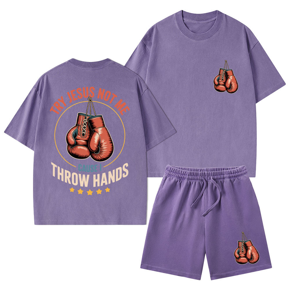 Try Jesus Not Me Cause I Throw Hands Christian Washed T-Shirt & Shorts