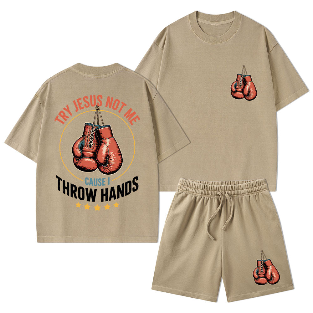 Try Jesus Not Me Cause I Throw Hands Christian Washed T-Shirt & Shorts