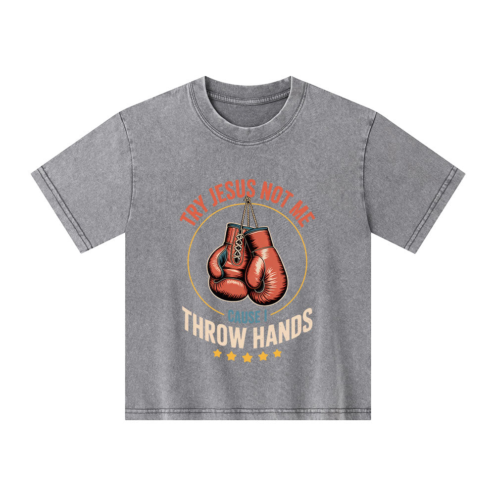 Try Jesus Not Me Cause I Throw Hands Christian Washed T-Shirt