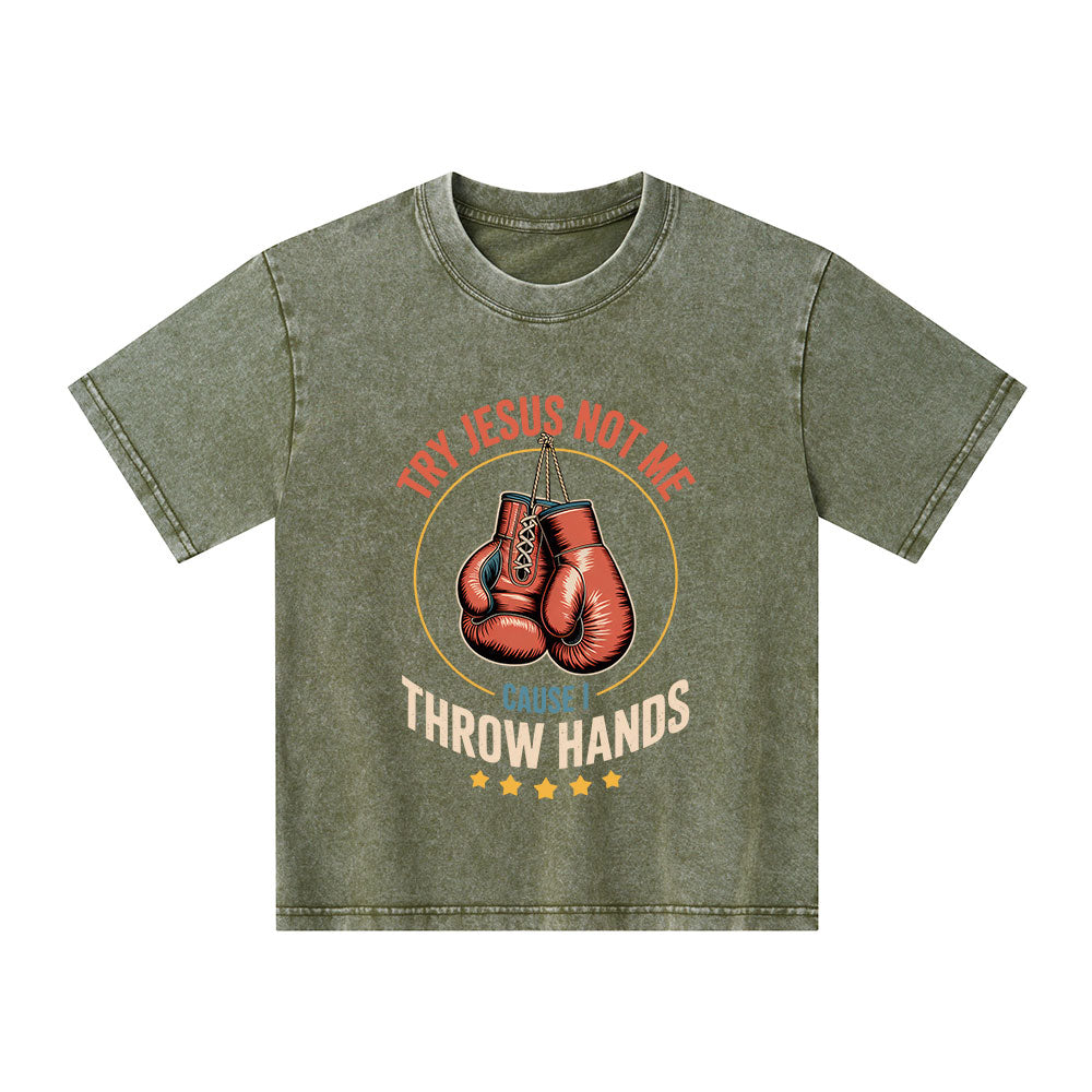 Try Jesus Not Me Cause I Throw Hands Christian Washed T-Shirt