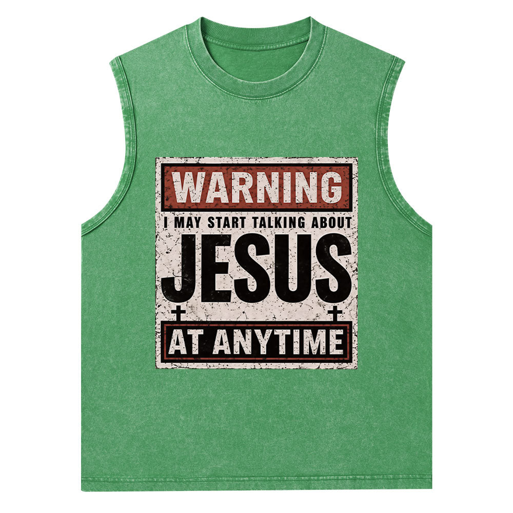 Warning I May Start Talking About Jesus Christian Washed Tank Top