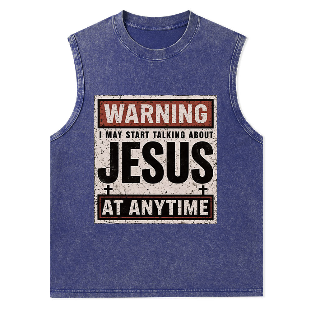 Warning I May Start Talking About Jesus Christian Washed Tank Top