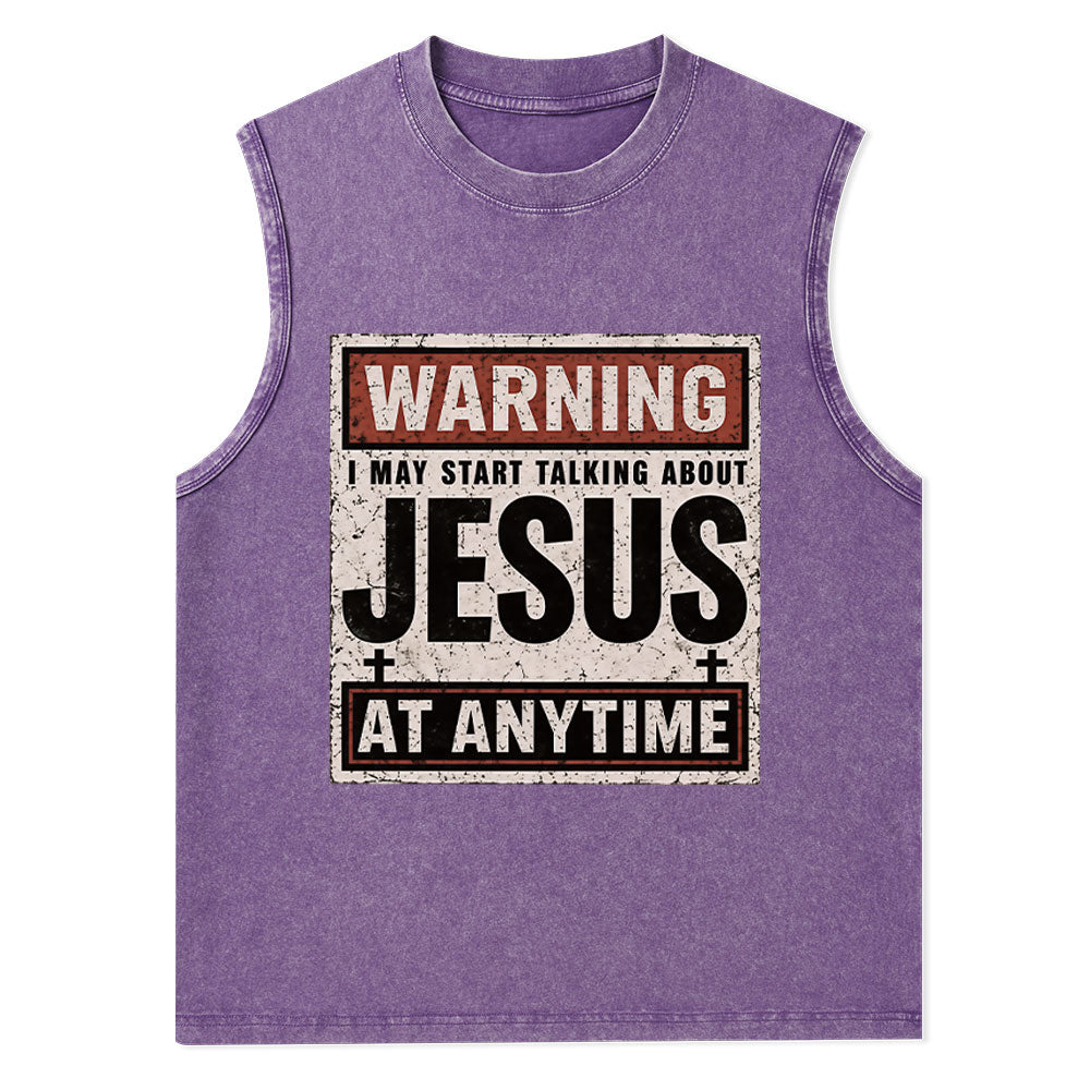 Warning I May Start Talking About Jesus Christian Washed Tank Top