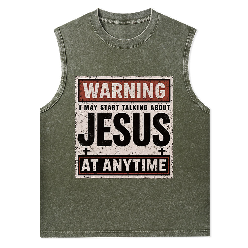 Warning I May Start Talking About Jesus Christian Washed Tank Top