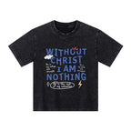 Without Christ I Am Nothing Christian Kid Washed T-Shirt