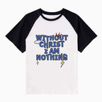 Without Christ I Am Nothing Christian Raglan Sleeve T-Shirt