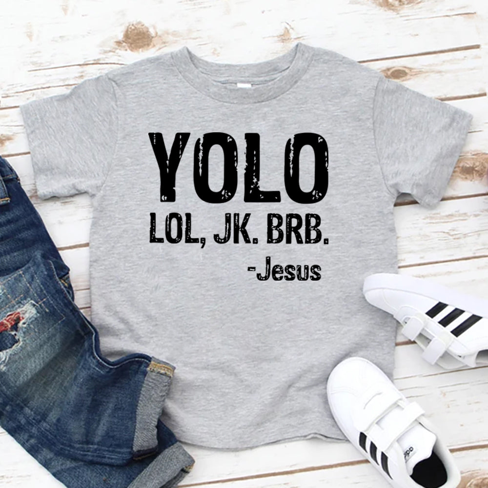 Yolo Lol Jk Brb Jesus Kids T-shirt