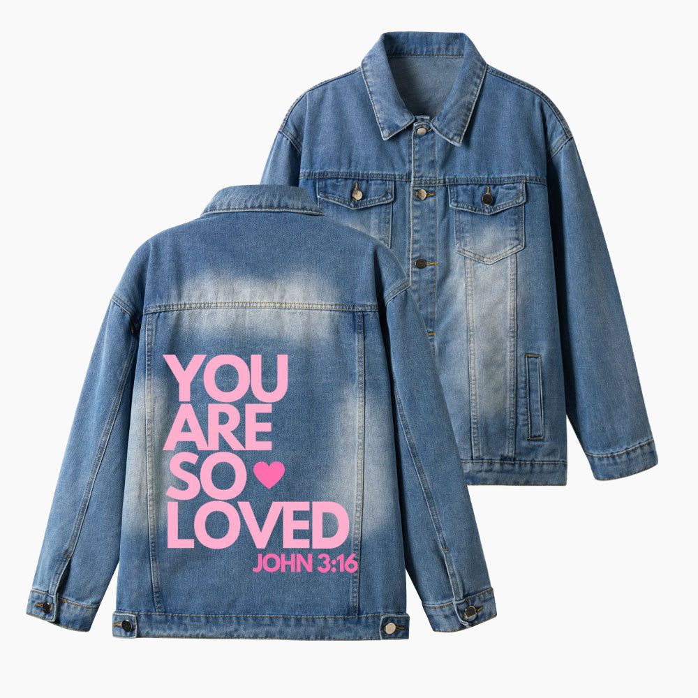 You Are So Loved Christian Denim Jacket