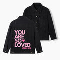 You Are So Loved Christian Denim Jacket