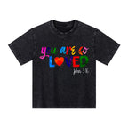 You Are So Loved Christian Washed Kid T-Shirt