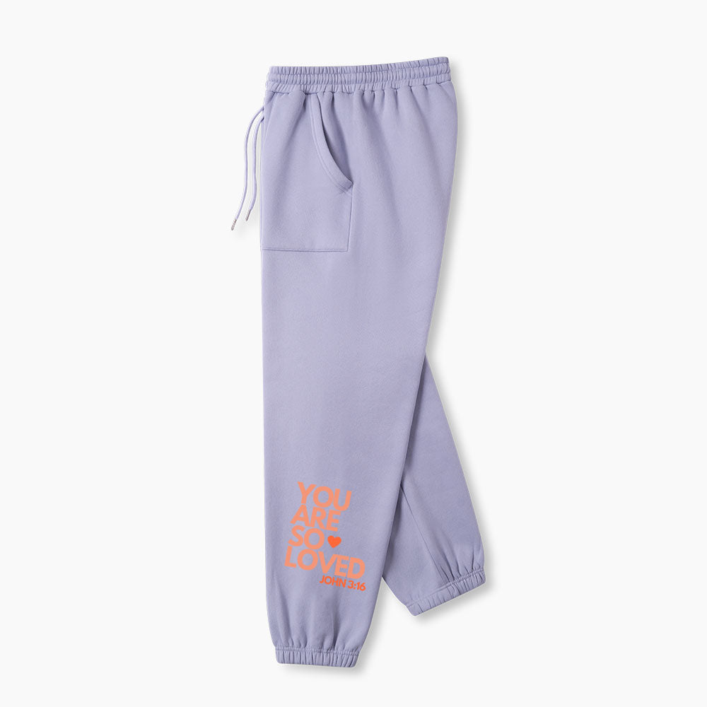 You Are So Loved Christian Fleece Sweatpants